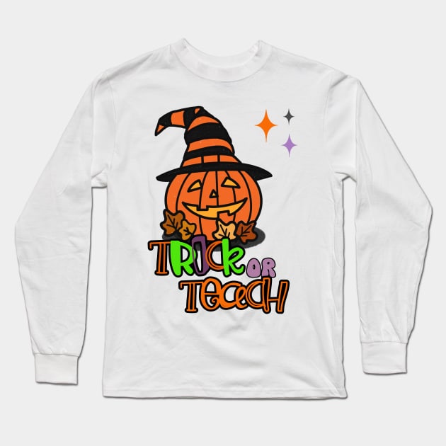 Halloween Trick or Teach Jack o lantern teacher gift Long Sleeve T-Shirt by Daisy Blue Designs